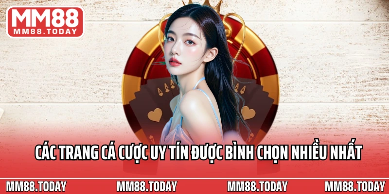 Các trang cá cược uy tín được bình chọn nhiều nhất